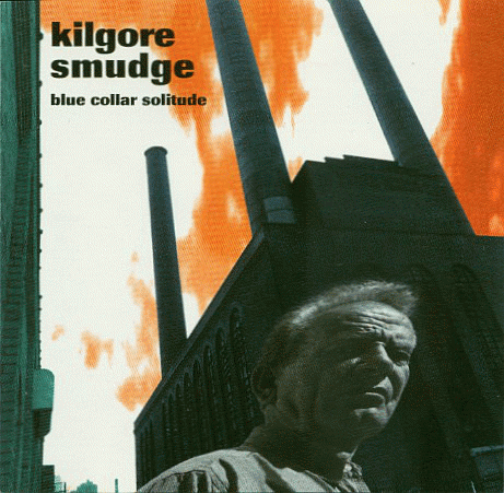 Kilgore (USA) : Blue Collar Solitude